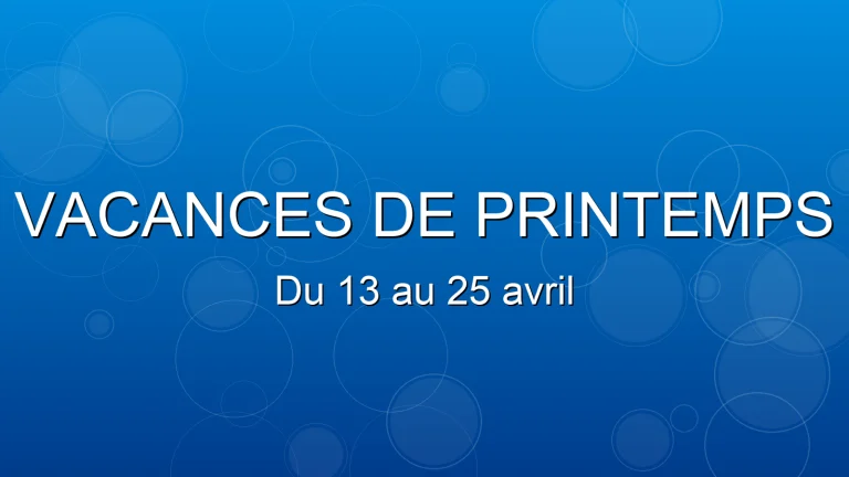 Bannière : vacances de printemps, du 13 au 25 avril