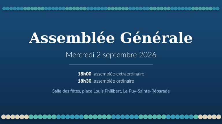 Convocation à l'Assemblée Générale du mercredi 2 septembre 2026, assemblée extraordinaire à 18h00 et assemblée ordinaire à 18h30, salle des fêtes du Puy-Sainte-Réparade.