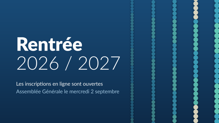 Rentrée 2026/2027 : les inscriptions en ligne sont ouvertes, Assemblée Générale le mercredi 2 septembre.