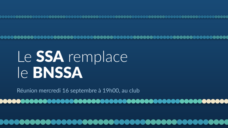 Le SSA remplace le BNSSA. Réunion mercredi 16 septembre à 19h00, au club.