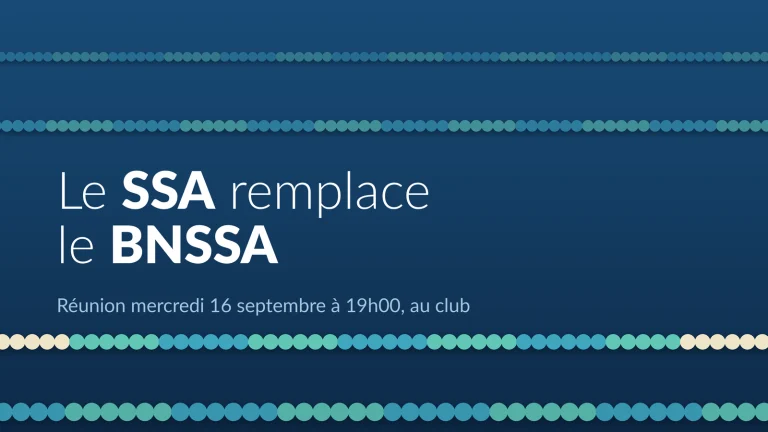 Le SSA remplace le BNSSA. Réunion mercredi 16 septembre à 19h00, au club.