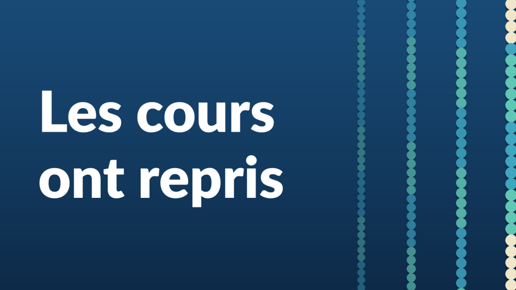 Les cours ont repris